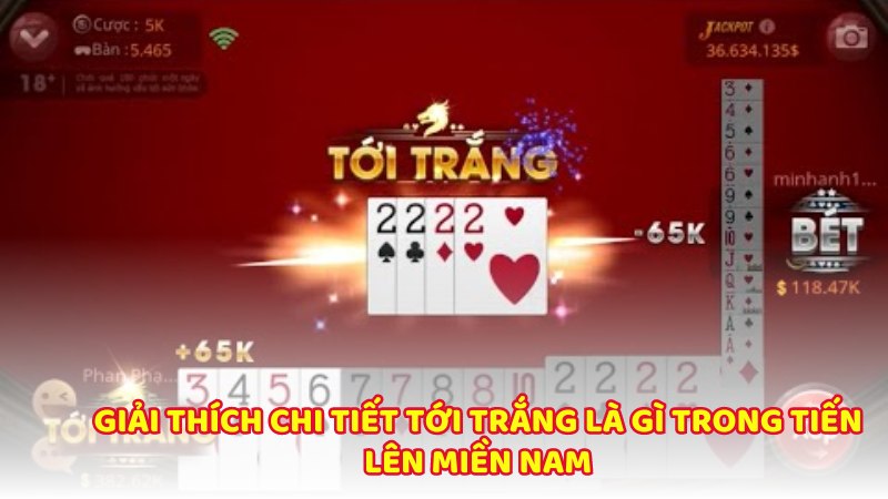 Giai Thich Chi Tiet Toi Trang La Gi Trong Tien Len Mien Nam (1)