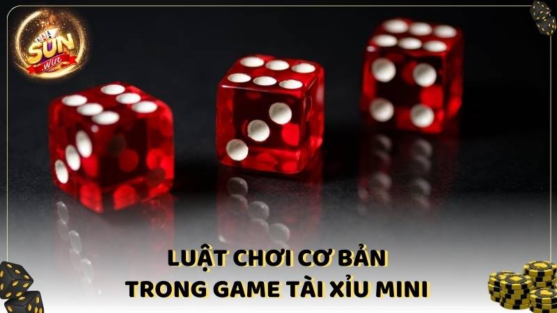 Luat Choi Co Ban Trong Game Tai Xiu Mini