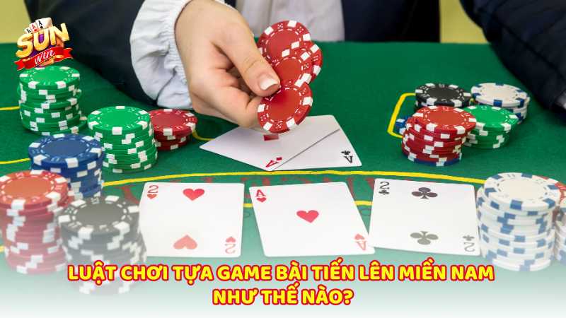 Luat Choi Tua Game Bai Tien Len Mien Nam