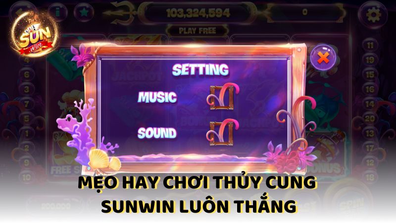 Meo Hay Choi Thuy Cung Sunwin Luon Thang