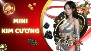 Mini Kim Cuong Game Cuc Hot Chi Co Tai Sunwin