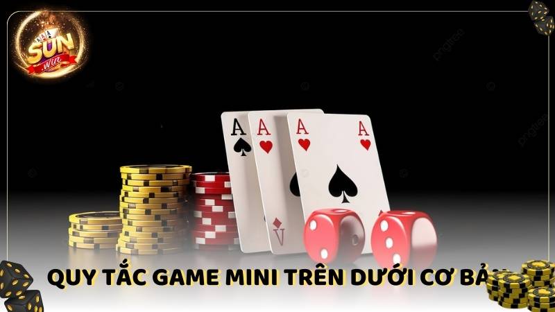 Quy Tac Game Mini Tren Duoi Co Ban