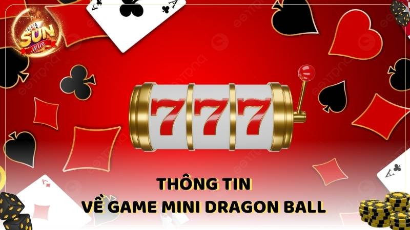 Thong Tin Ve Game Mini Dragon Ball