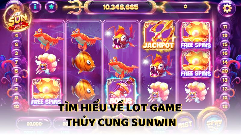 Tim Hieu Ve Lot Game Thuy Cung Sunwin