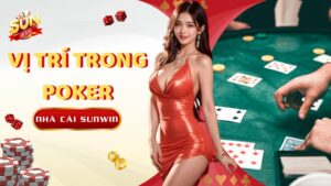 Vi Tri Trong Poker